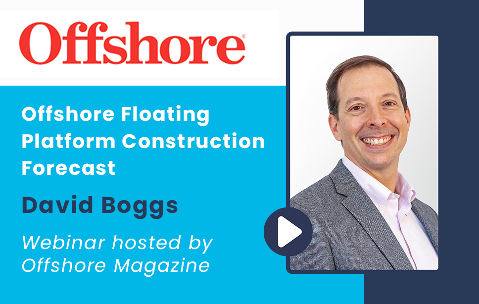 Offshore Floating Platform Construction Forecast Webinar - Offshore Magazine